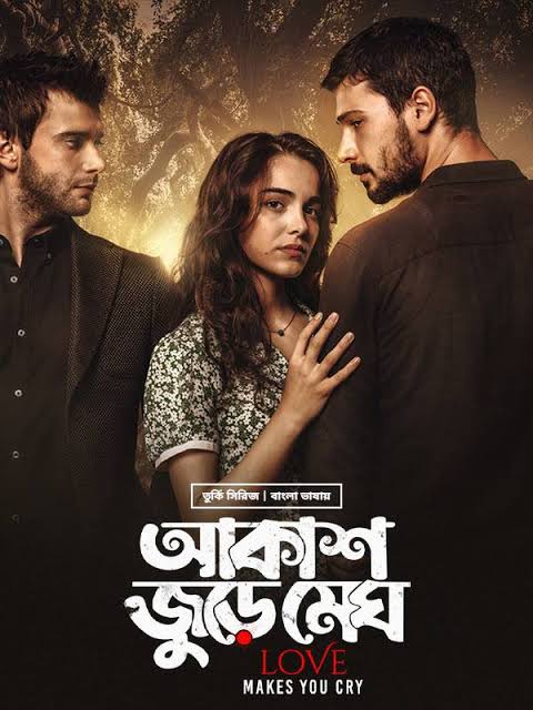 Love Makes Us Cry: Akash Jure Megh (2022) Season 1 – Turkey Series Bengali Dubbed – Full Series Download & Watch FREE – MRBOBD.COM